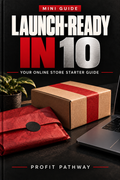 Launch-Ready in 10: Your Online Store Starter Guide